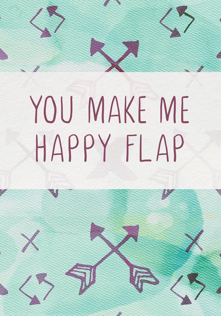 A watercolor illustration of arrows and text reading "You make me happy flap" in caps