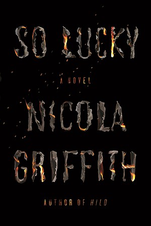 “So Lucky” by Nicola Griffith
